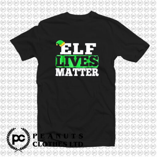 Elf Lives Matter Funny Christmas T Shirt