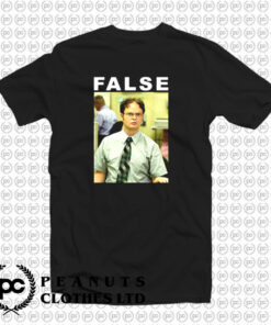 False Dwight Schrute The Office T Shirt