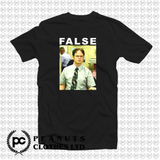 False Dwight Schrute The Office T Shirt