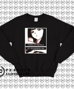 Favorite Sex Position Is Fill The Existential Void Sweatshirt