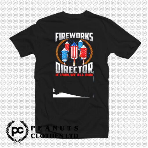 Firework Director T Shirt