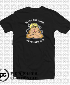 Flush The Turd November Third T Shirt