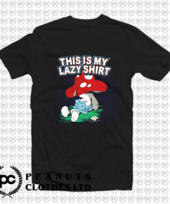 Freeze The Smurfs This is My Lazy Shirt T Shirt