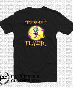 Frequent Flyer Witch T Shirt