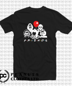 Friends Michael Myers Pennywise Chucky T Shirt