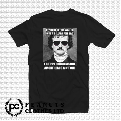 Funny Edgar Allen Poe Amontillado Meme T Shirt