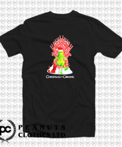 Funny Grinch Christmas is Coming T Shirt