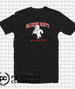 Funny Valentine Bluffs Miners T Shirt