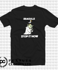 Funny Yoda Seagulls Stop It Now Unisex T Shirt