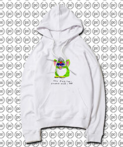 Furby The First Time I Smoked Weed I Died Hoodie