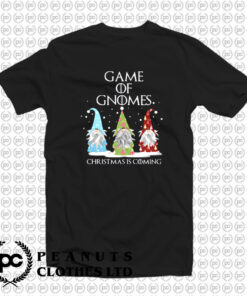 Game Of Gnomes Christmas Is Coming Three T Shirt