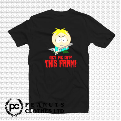 Get Me Off This Farm T Shirt