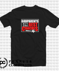 Godparent New First Time Godmother Godfather Coaches T Shirt