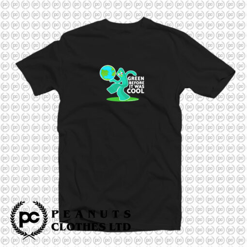 Gumby Green Before It Was Cool Earth Planet T Shirt