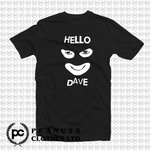 HELLO DAVE T Shirt