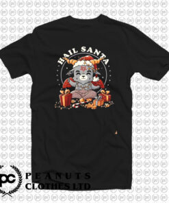 Hail Santa T Shirt