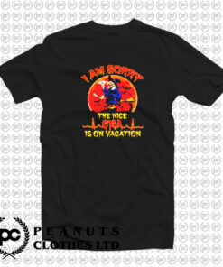 Halloween Witch I am sorry the nice CNA is on vacation T Shirt