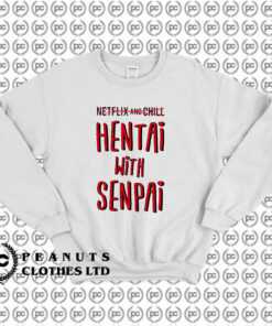 Hentai With Senpai Sweatshirt