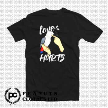 Love Hurts Parrot T Shirt