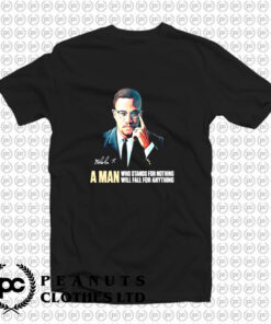 Malcolm X A Man Quote T Shirt