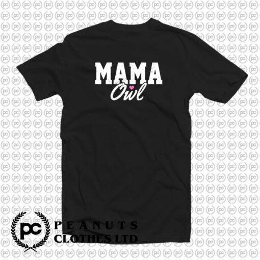 Mama Owl T Shirt