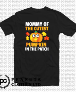 Mommy Of The Cutest Pumpkins T Shirt