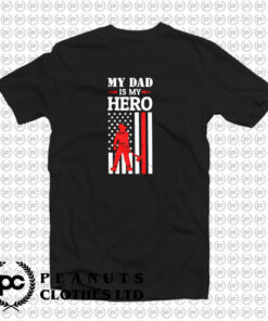 My Dad Is My Hero T Shirt