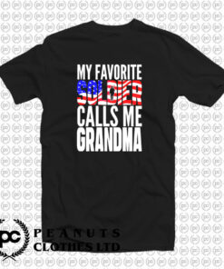 My Favorite Soldier Calls Me Grandma T Shirt