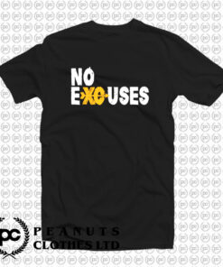 No Excuses T Shirt