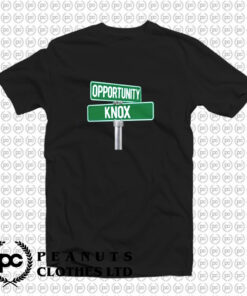 OPPORTUNITY KNOX T Shirt