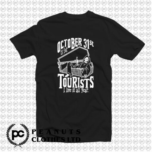 Oct. 31st Is For Tourist T Shirt