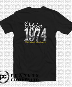 October 1974 Tee 45 Year Old T Shirt