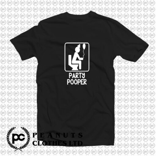 Party Pooper T Shirt