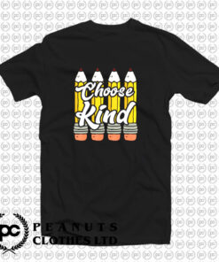 Pencil Choose Kind T Shirt