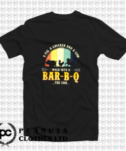 Pig A Chicken And A Cow Walk Into A Bar BQ T Shirt