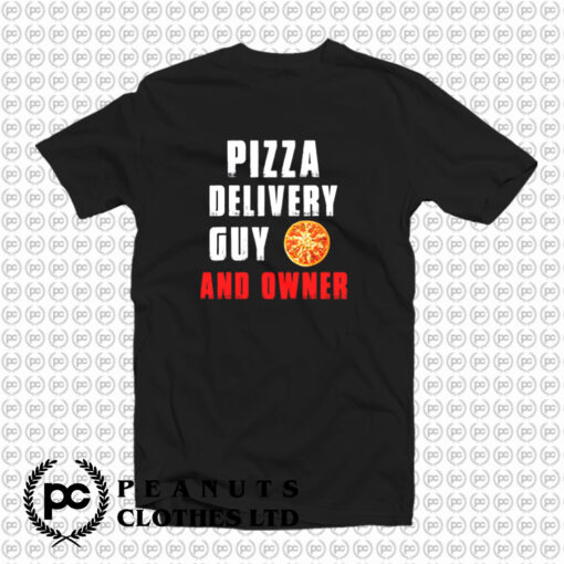 Pizza Delivery T Shirt