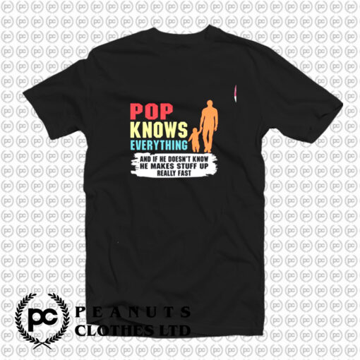 Pop Knows Everything T Shirt