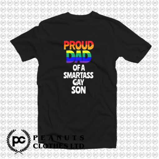 Proud Dad of A Smartass Son T Shirt