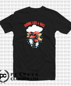 Raining Cats Dogs T Shirt