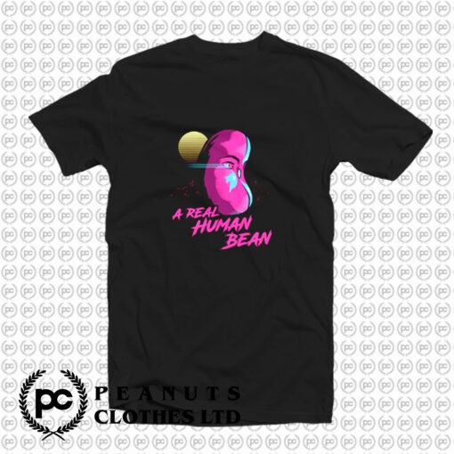 Real Human Bean T Shirt