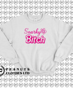 Snarky Bitch Sweatshirt