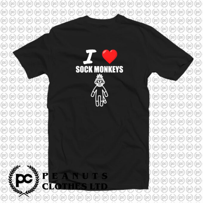 Sock Monkey Shirt I Love Sock Monkeys T Shirt