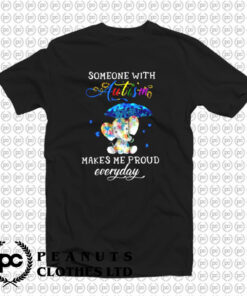 Someone With Autism T Shirt