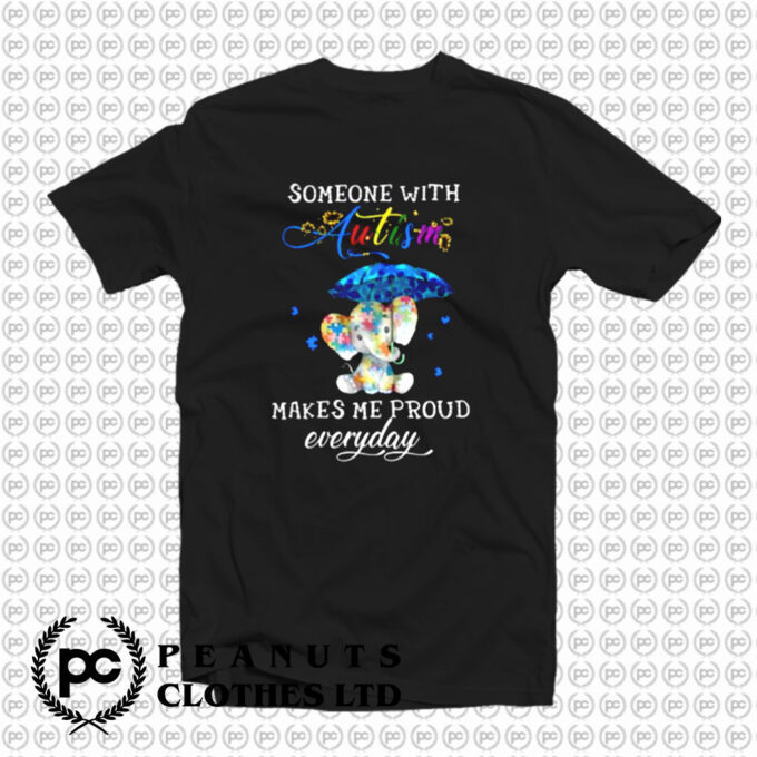 Someone With Autism T Shirt