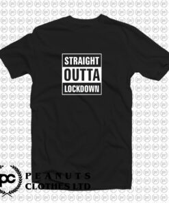 Straight Outta Lockdown Parody T Shirt