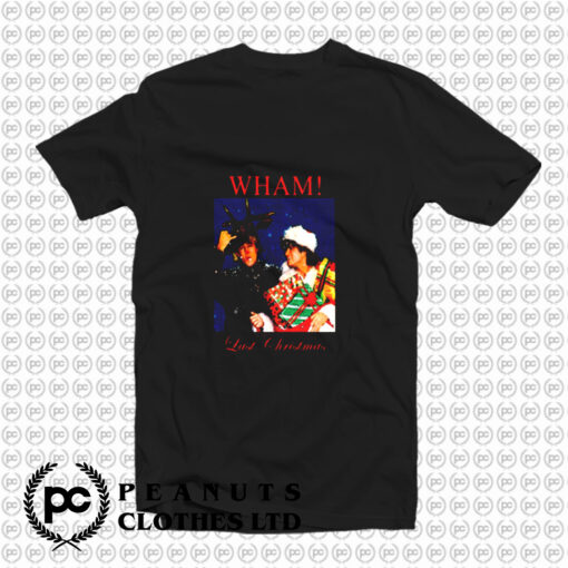 Wham Last Christmas T Shirt