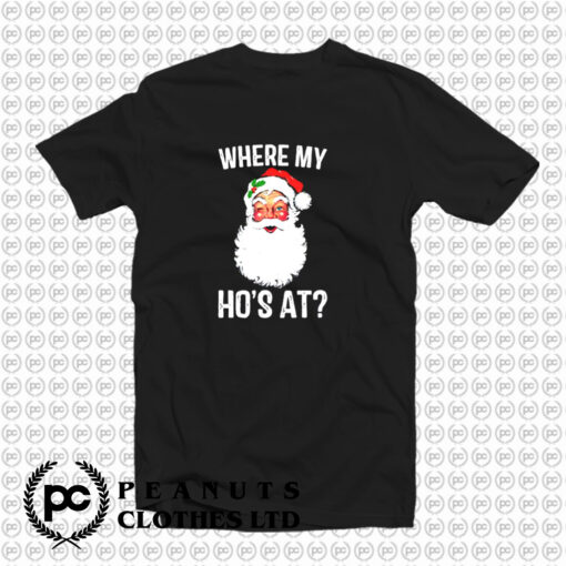 Where My Hos At T Shirt