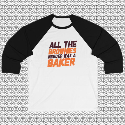 All The Brownies Needed Was a Baker Raglan Tee