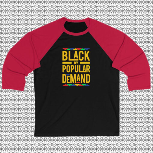 Black By Popular Demand Raglan Tee