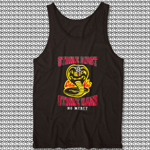 Distressed Strike First Strike Hard No Mercy Cobra Kai Unisex Tank Top